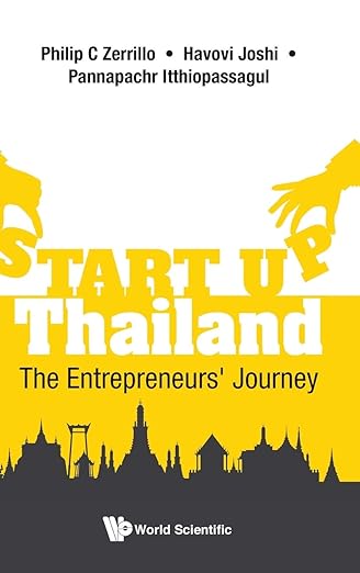Philip C. Zerrillo, Havovi Joshi, and Pannapachr Itthiopassagul: Start-Up Thailand: The Entrepreneurs’ Journey