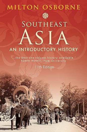 Milton Osborne: Southeast Asia: An Introductory History