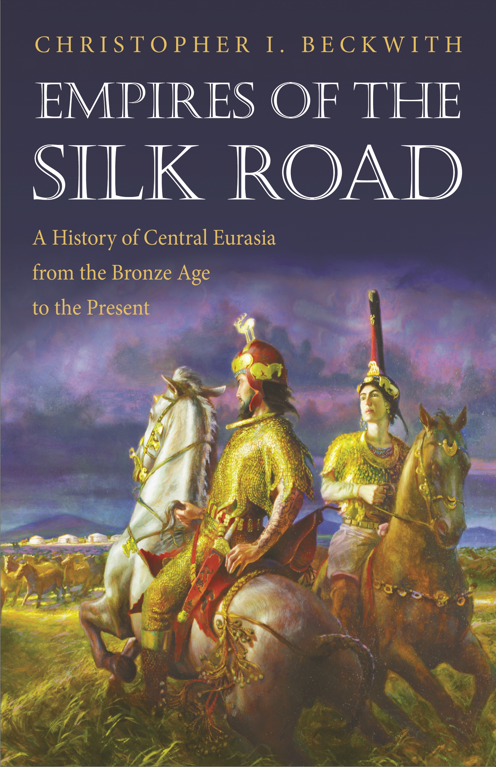 Christopher I. Beckwith: Empires of the Silk Road